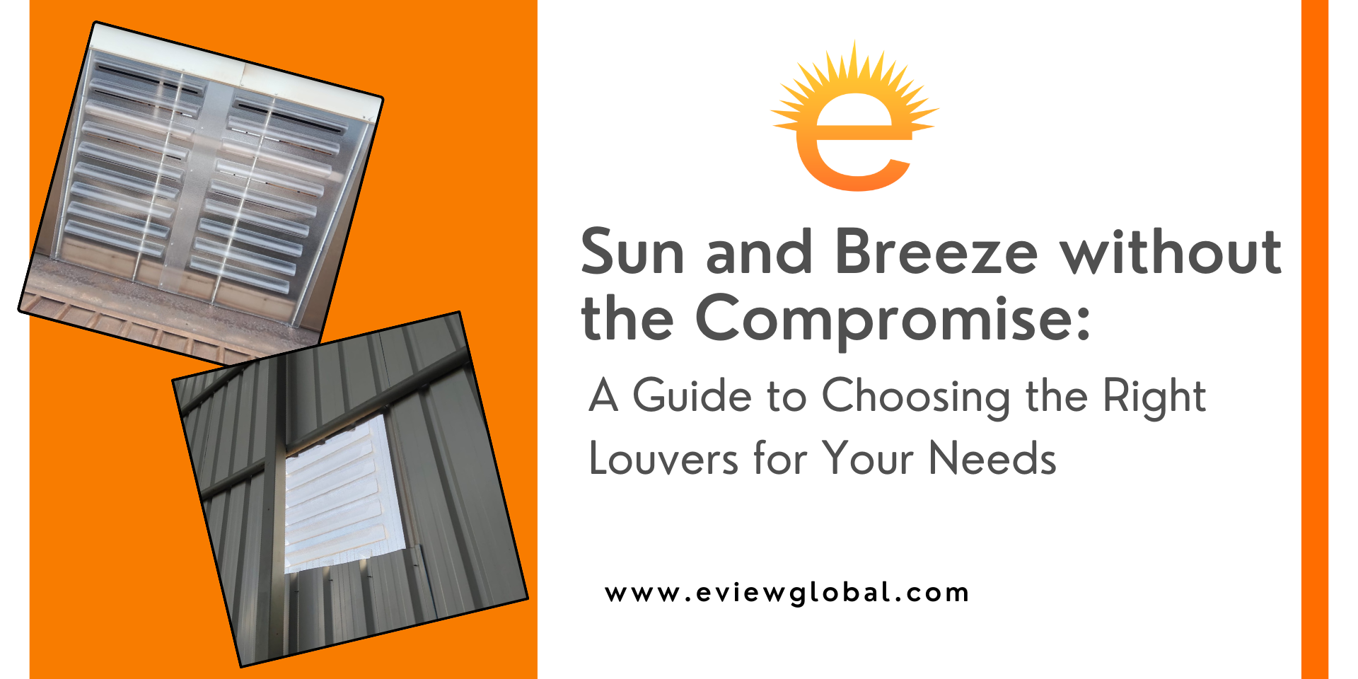 Sun and Breeze without the Compromise: A Guide to Choosing the Right Louvers for Your Needs